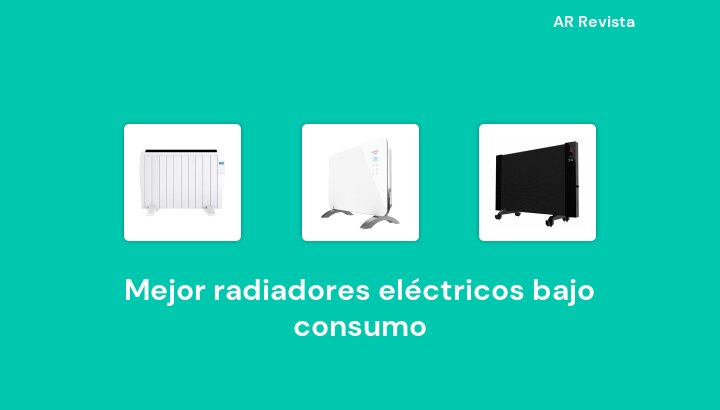 46 Mejor radiadores eléctricos bajo consumo en 2022 [Selecciones de expertos]