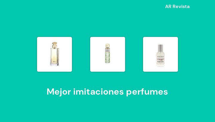 47 Mejor imitaciones perfumes en 2022 [Selecciones de expertos]