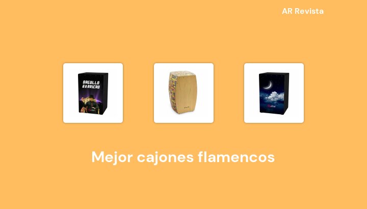47 Mejor cajones flamencos en 2022 [Selecciones de expertos]