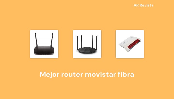 48 Mejor router movistar fibra en 2022 [Selecciones de expertos]