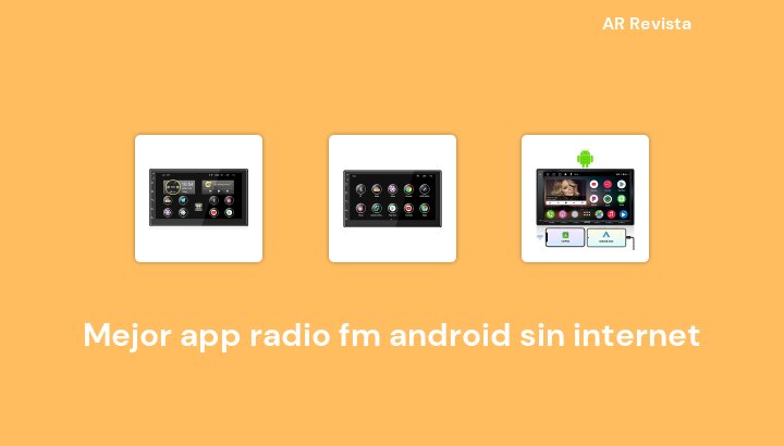 47 Mejor app radio fm android sin internet en 2022 [Selecciones de expertos]