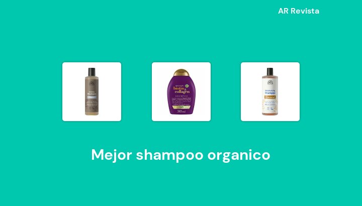 46 Mejor shampoo organico en 2023 [Selecciones de expertos]