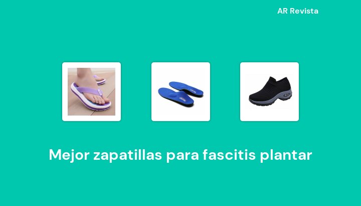 49 Mejor zapatillas para fascitis plantar en 2022 [Selecciones de expertos]