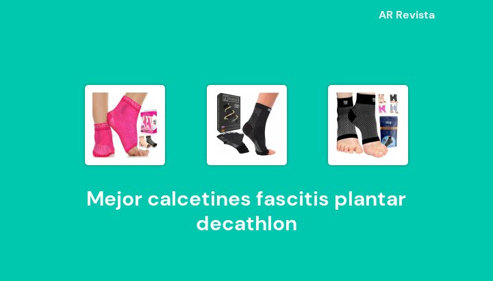 44 Mejor calcetines fascitis plantar decathlon en 2023 [Selecciones de expertos]