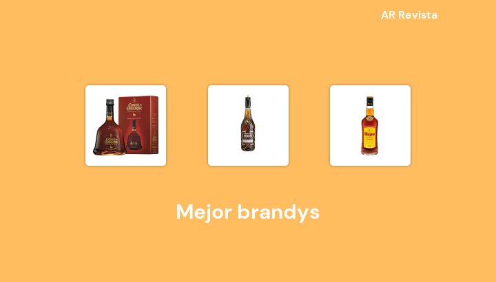 44 Mejor brandys en 2023 [Selecciones de expertos]